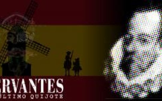 Cervantes: El último Quijote